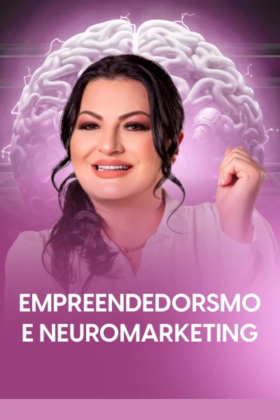 Empreendedorsmo e neuromarketing